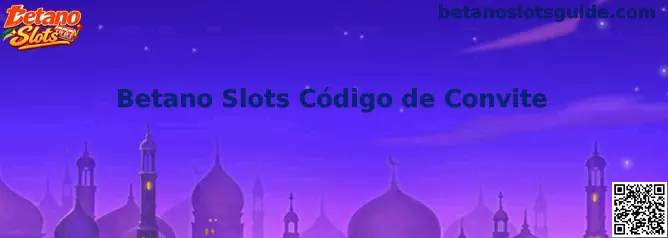 Betano Slots Código de Convite - Guia Completo