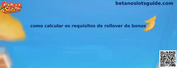 Como calcular requisitos de rollover
