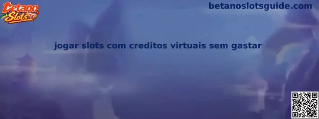Jogar slots com créditos virtuais