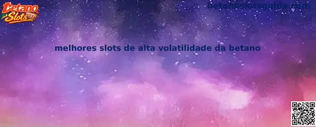Melhores Slots de Alta Volatilidade da Betano
