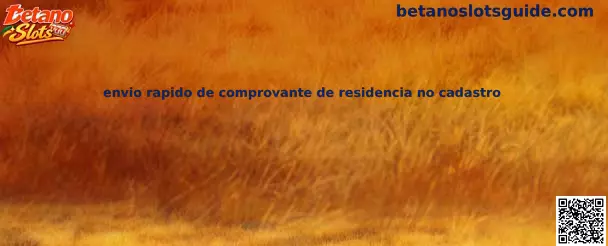 Tutorial de envio rápido de comprovante de residência no cadastro de Betano Slots
